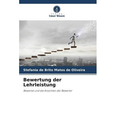 Bewertung der Lehrleistung, Taschenbuch von Stefania de Brito Matos de Oliveira, Verlag Unser Wissen, 978-620-6-51068-0