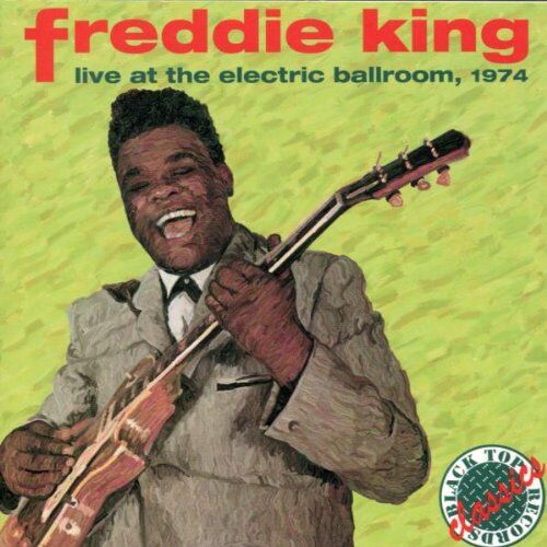 Freddie King - Live at the Electric Ballroom - Preis vom 17.10.2026 19:25:27 h