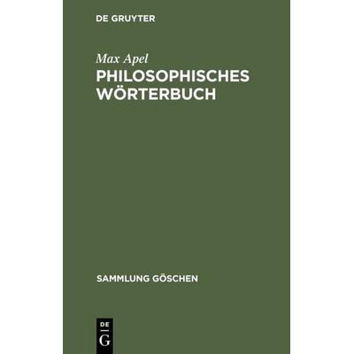 Philosophisches Wörterbuch, Taschenbuch von Max Apel, De Gruyter, 978-3-11-006729-3