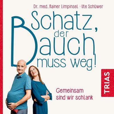 Schatz, der Bauch muss weg - med. Rainer Limpinsel,Ute Schüwer, Audio, 9783432115658