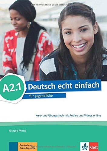 Giorgio Motta - Deutsch echt einfach A2.1: für Jugendliche. Kurs- und Übungsbuch mit Audios und Videos online (Deutsch echt einfach / für Jugendliche) - Preis vom 09.10.2026 07:28:09 h