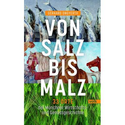 Von Salz bis Malz, Paperback von Gerhard Ongyerth, Volk Verlag, 978-3-86222-475-3