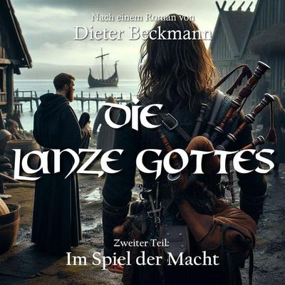 Die Lanze Gottes (Zweiter Teil) - Dieter Beckmann, Audio, 4069828315631