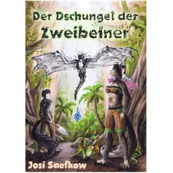 Tredition Der Dschungel der Zweibeiner. Liebevoll illustrierter Fantasieroman