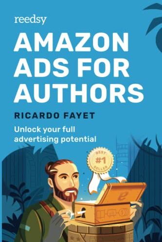 Ricardo Fayet - Amazon Ads for Authors: Unlock Your Full Advertising Potential (Reedsy Marketing Guides, Band 2) - Preis vom 09.10.2026 07:28:09 h