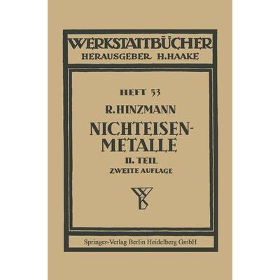 Nichteisenmetalle, Taschenbuch von Reinhold Hinzmann, Springer Berlin, 978-3-662-37129-9