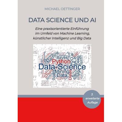 Data Science und AI, Taschenbuch von Michael Oettinger, Tredition, 978-3-384-17622-6