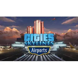 Cities: Skylines - Airports