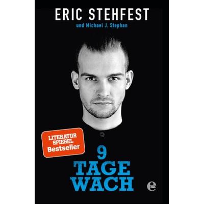 9 Tage wach, Taschenbuch von Eric Stehfest,Michael J. Stephan, Edel Books - ein Verlag der Edel Verlagsgruppe