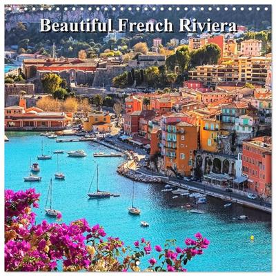 Beautiful French Riviera (Wall Calendar 2027 12 × 12 Inch) CALVENDO 12 Month Wall Calendar