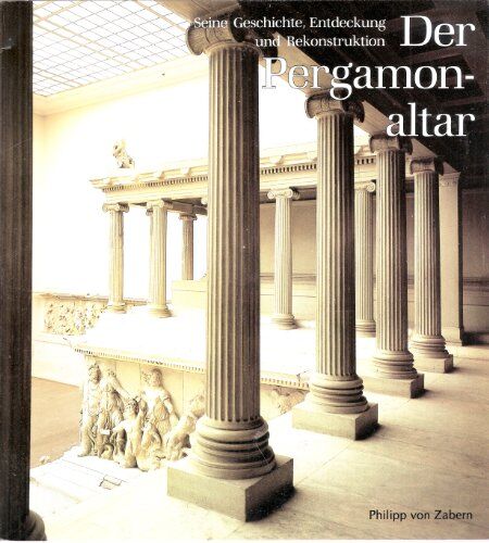 Max Kunze - Der Pergamonaltar. Seine Geschichte, Entdeckung und Rekonstruktion - Preis vom 30.09.2026 09:01:18 h