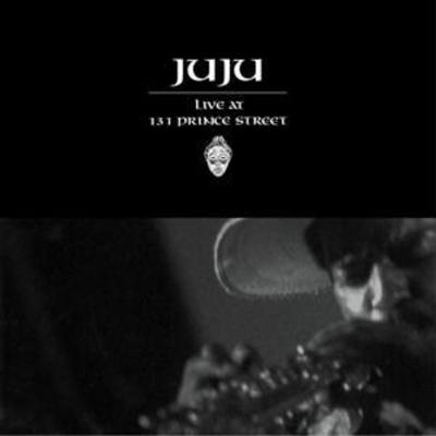 Juju: Live at 131 Prince Street (Reissue) - Juju, CD