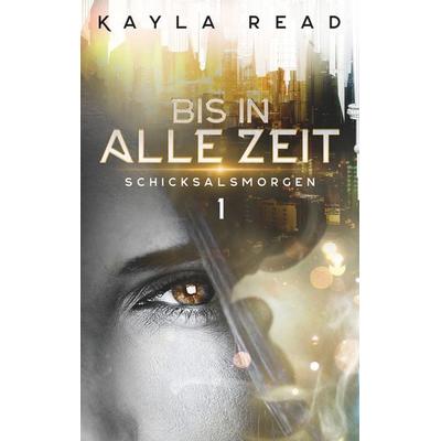 Bis in alle Zeit, Taschenbuch von Kayla Read, BoD – Books on Demand