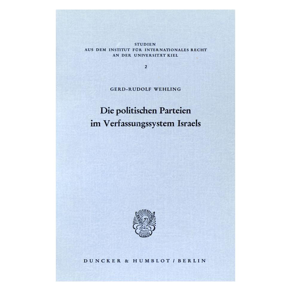 Duncker & Humblot Die politischen Parteien im Verfassungssystem Israels. (Deutsch, Softcover, Gerd-Rudolf Wehling) (55344543)