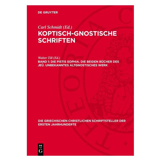 De Gruyter Die Pistis Sophia. Die beiden Bücher de (Deutsch, Hardcover) (67795309)