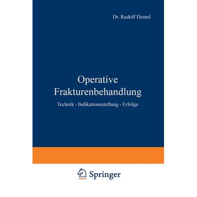 Operative Frakturenbehandlung, Taschenbuch von Rudolf Demel, Springer Wien, 978-3-7091-5253-9