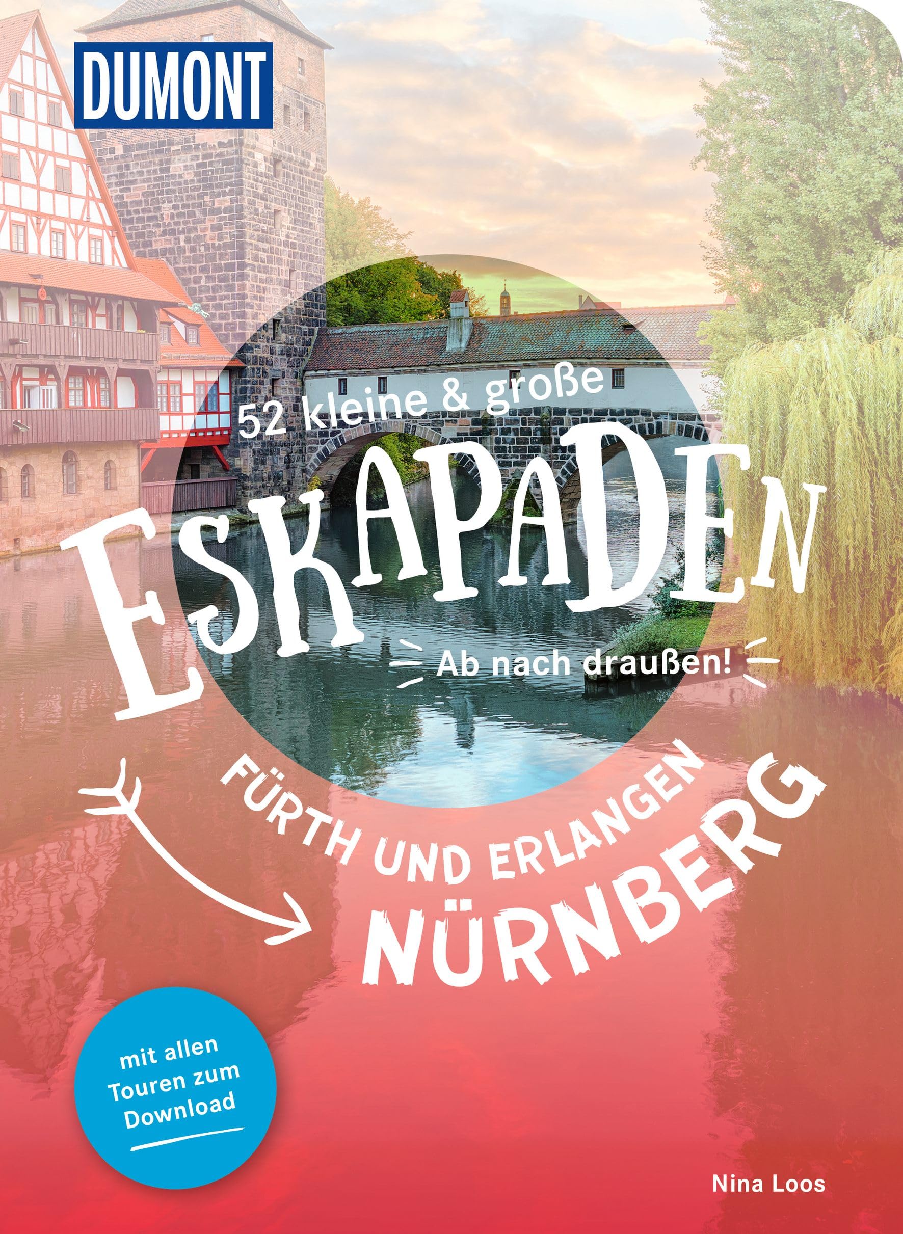 Nina Loos - 52 kleine & große Eskapaden Nürnberg, Fürth und Erlangen: Ab nach draußen! (DUMONT Eskapaden) - Preis vom 09.10.2026 07:28:09 h