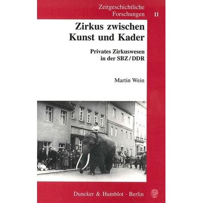 Zirkus zwischen Kunst und Kader. -