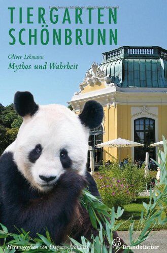 Dagmar Schratter - Der Tiergarten Schönbrunn - Mythos und Wahrheit - Preis vom 09.10.2026 07:28:09 h