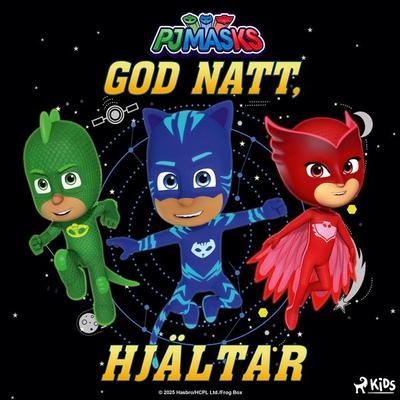 Pyjamashjältarna – God natt, hjältar - Eone, Audio, 9788727252148