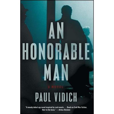 An Honorable Man, Taschenbuch von Paul Vidich, Emily Bestler Books, 978-1-5011-1041-2