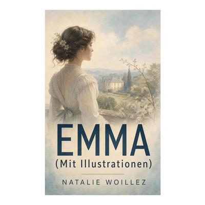 EMMA (Mit Illustrationen), Taschenbuch von Natalie Woillez, E-artnow, 978-80-273-8473-0
