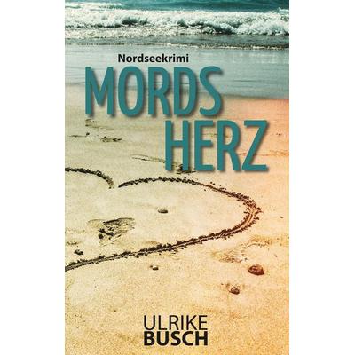 Mordsherz, Taschenbuch von Ulrike Busch, BoD – Books on Demand