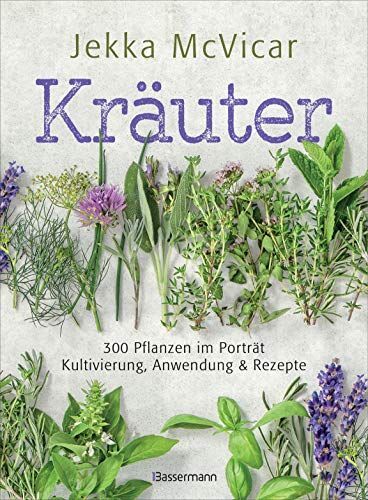 Jekka McVicar - Kräuter: 300 Pflanzen im Porträt - Kultivierung, Anwendung und Rezepte: Von der Queen of herbs (Zitat Jamie Oliver) - Preis vom 10.10.2026 11:48:34 h
