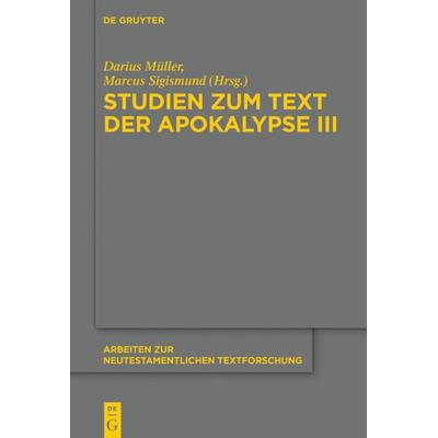 Studien zum Text der Apokalypse III, Gebundene Ausgabe von , De Gruyter, 978-3-11-065827-9