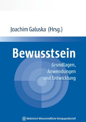 Joachim Galuska - Bewusstsein: Grundlagen, Anwendungen und Entwicklung - Preis vom 09.10.2026 07:28:09 h