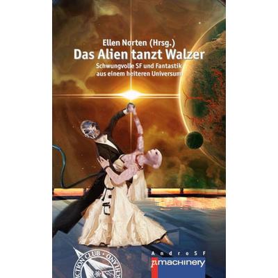 DAS ALIEN TANZT WALZER, Taschenbuch von , P.machinery, 978-3-95765-213-3