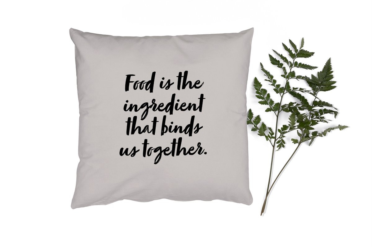 PillowMonkey Sierkussen met Quote Food is the ingredient that binds us together - 40 x 40 cm