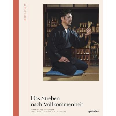 Das Streben nach Vollkommenheit, Gebundene Ausgabe von , Die Gestalten Verlag, 978-3-89955-993-4