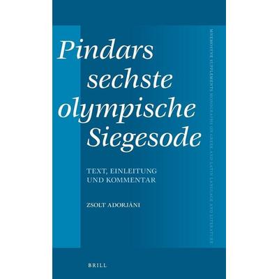 Pindars Sechste Olympische Siegesode, Gebundene Ausgabe von Zsolt Adorjani, Brill, 978-90-04-27435-8