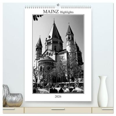 Mainz Highlights (hochwertiger Premium Wandkalender 2026 DIN A2 hoch), Kunstdruck in Hochglanz