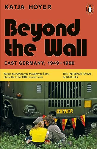Katja Hoyer - Beyond the Wall: East Germany, 1949-1990 - Preis vom 15.10.2026 23:06:25 h