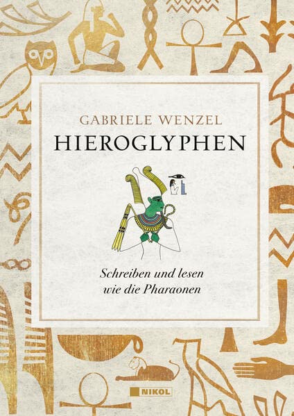 Gabriele Wenzel - Hieroglyphen: Schreiben und Lesen wie die Pharaonen - Preis vom 30.09.2026 09:01:18 h