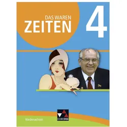 Das waren Zeiten 4 Schülerband - Niedersachsen, Schulbücher von Ingo Kitzel, Gerlind Kramer, Harald Focke, Michael Brabänder, Markus Sanke