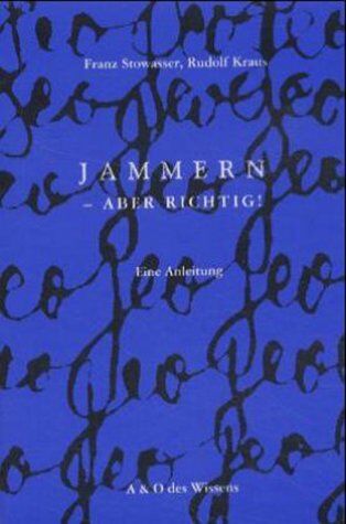 Franz Stowasser - Jammern, aber richtig!: Eine Anleitung - Preis vom 30.09.2026 22:30:23 h