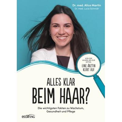 Alles klar beim Haar?, Gebundene Ausgabe von Alice Martin,Lucia Schmidt, Ecowing, 978-3-7110-0327-0