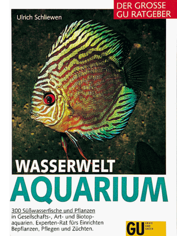 Schliewen Ulrich - Wasserwelt Aquarium, Der große GU Ratgeber - Preis vom 10.10.2026 11:48:34 h
