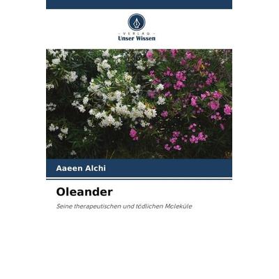 Oleander, Taschenbuch von Aaeen Alchi, Verlag Unser Wissen, 978-620-5-26989-3