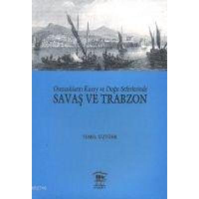 Osmanlilarin Kuzey ve Dogu Seferlerinde Savas ve Trabzon, Taschenbuch von Temel Öztürk, Serander Yayincilik, 978-9944-374-41-5