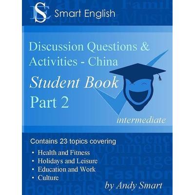 Smart English - TEFL Discussion Questions & Activities - China, Taschenbuch von Andy Smart, Andy Smart, 978-0-9926912-2-6