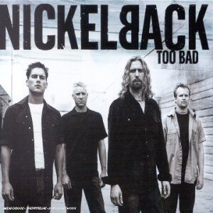 Nickelback - Too Bad - Preis vom 10.10.2026 11:48:34 h