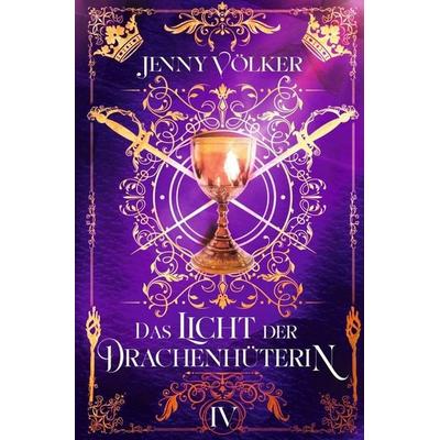 Das Licht der Drachenhüterin, Taschenbuch von Jenny Völker, Tolino media, 978-3-7592-8668-0