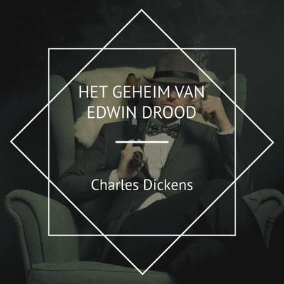 Het Geheim van Edwin Drood - Charles Dickens, Audio, 4067248370766