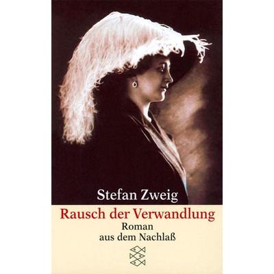 Rausch der Verwandlung, Taschenbuch von Stefan Zweig, Fischer Taschenbuch Verlag, 978-3-596-25874-1
