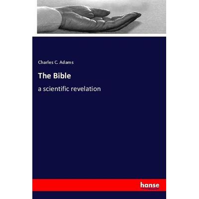 The Bible, Taschenbuch von Charles C. Adams, Hansebooks, 978-3-337-95798-8