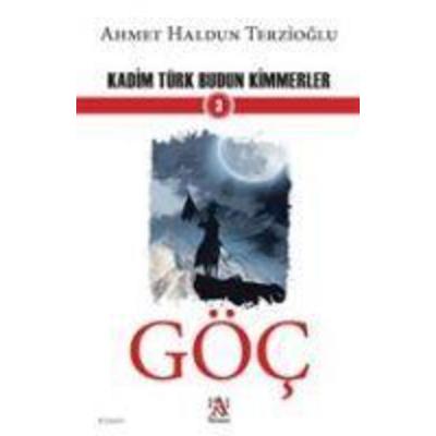 Göc - Kadim Türk Budun Kimmerler 3, Taschenbuch von Ahmet Haldun Terzioglu, Panama Yayincilik